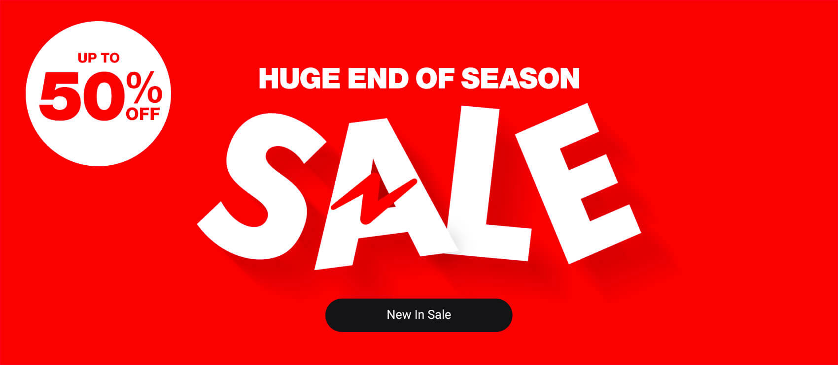 Huge end of season sale - up to 50% off